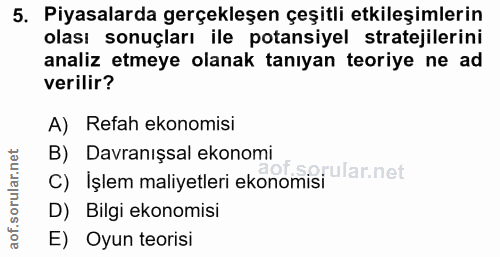 5. soru: Piyasalarda gerçekleşen çeşitli etkileşimlerin olası sonuçları ile potansiyel stratejilerini analiz etmeye olanak tan…