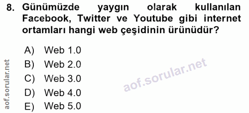 8. soru: Günümüzde yaygın olarak kullanılan Facebook, Twitter ve Youtube gibi internet ortamları hangi web çeşidinin ürünüdür?…
