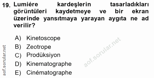 19. soru: Lumiére kardeşlerin tasarladıkları görüntüleri kaydetmeye ve bir ekran üzerinde yansıtmaya yarayan aygıta ne ad veril…