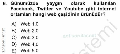 6. soru: Günümüzde yaygın olarak kullanılan Facebook, Twitter ve Youtube gibi internet ortamları hangi web çeşidinin ürünüdür?…