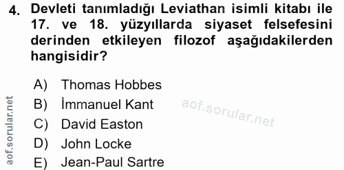 4. soru: Devleti tanımladığı Leviathan isimli kitabı ile 17. ve 18. yüzyıllarda siyaset felsefesini derinden etkileyen filozof…