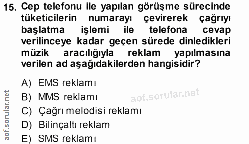 15. soru: Cep telefonu ile yapılan görüşme sürecinde tüketicilerin numarayı çevirerek çağrıyı başlatma işlemi ile telefona ceva…