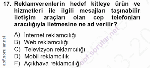 17. soru: Reklamverenlerin hedef kitleye ürün ve hizmetleri ile ilgili mesajları taşınabilir iletişim araçları olan | cep telef…