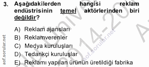 3. soru: Aşağıdakilerden hangisi reklam endüstrisinin temel aktörlerinden biri değildir? A) Reklam ajansları ir.ne B) Reklamve…
