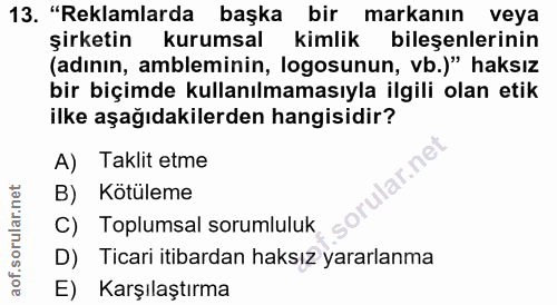 13. soru: "Reklamlarda başka bir markanın veya şirketin kurumsal kimlik bileşenlerinin (adının, ambleminin, logosunun, vb.)" ha…