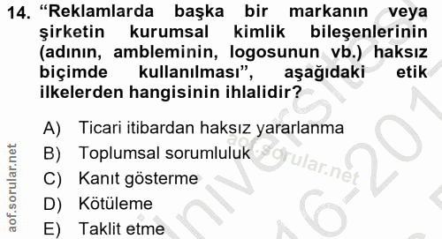 14. soru: "Reklamlarda başka bir markanın veya şirketin kurumsal kimlik bileşenlerinin (adının, ambleminin, logosunun vb.) haks…