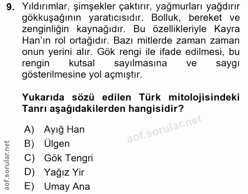 9. soru: Yıldırımlar, şimşekler çaktırır, yağmurları yağdırır gökkuşağının yaratıcısıdır. Bolluk, bereket ve zenginliğin kayna…