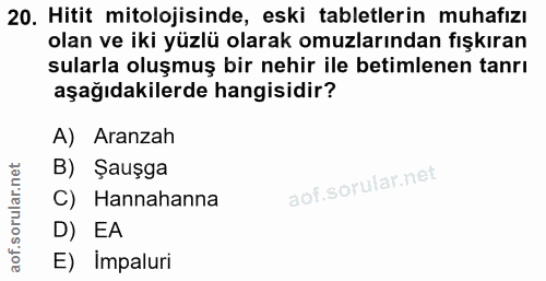 20. soru: Hitit mitolojisinde, eski tabletlerin muhafızı olan ve iki yüzlü olarak omuzlarından fışkıran sularla oluşmuş bir neh…
