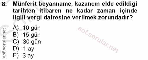 8. soru: Münferit beyanname, kazancın elde edildiği tarihten itibaren ne kadar zaman içinde ilgili vergi dairesine verilmek zo…