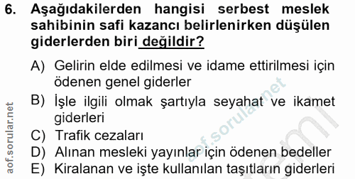 6. soru: Aşağıdakilerden hangisi serbest meslek sahibinin safi kazancı belirlenirken düşülen giderlerden biri değildir? A) Gel…