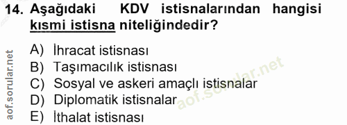 14. soru: Aşağıdaki KDV istisnalarından hangisi kısmi istisna niteliğindedir? A) İhracat istisnası B) Taşımacılık istisnası net…