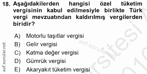 18. soru: Aşağıdakilerden hangisi özel tüketim vergisinin kabul edilmesiyle birlikte Türk vergi mevzuatından kaldırılmış vergil…