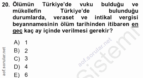 20. soru: Ölümün Türkiye'de vuku bulduğu ve mükellefin Türkiye'de bulunduğu durumlarda, veraset ve intikal vergisi beyannamesin…