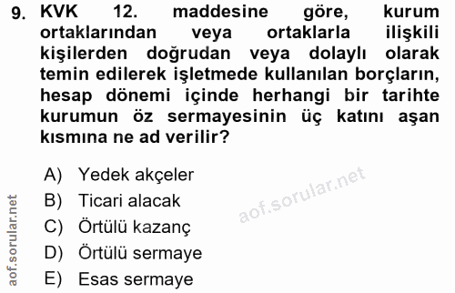 9. soru: KKK 12. maddesine göre, kurum ortaklarından veya ortaklarla ilişkili kişilerden doğrudan veya dolaylı olarak temin ed…