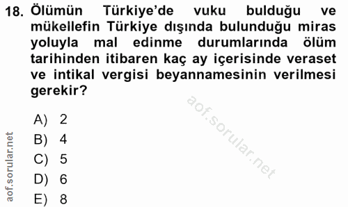 18. soru: Ölümün Türkiye'de vuku bulduğu ve mükellefin Türkiye dışında bulunduğu miras yoluyla mal edinme durumlarında ölüm tar…