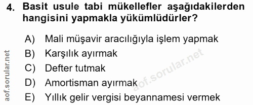 4. soru: Basit usule tabi mükellefler aşağıdakilerden hangisini yapmakla yükümlüdürler? A) Mali müşavir aracılığıyla işlem yap…