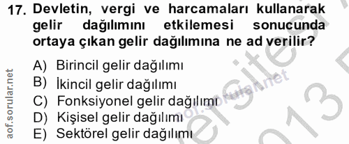 17. soru: Devletin, vergi ve harcamaları kullanarak gelir dağılımını etkilemesi sonucunda ortaya çıkan gelir dağılımına ne ad v…
