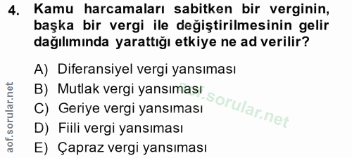 4. soru: Kamu harcamaları sabitken bir verginin, başka bir vergi ile değiştirilmesinin gelir dağılımında yarattığı etkiye ne a…