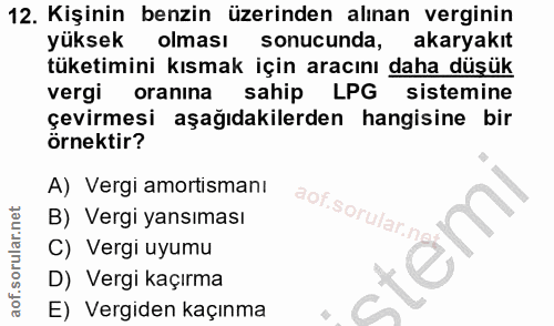12. soru: Kişinin benzin üzerinden alınan verginin yüksek olması sonucunda, akaryakıt tüketimini kısmak için aracını daha düşük…