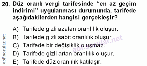 20. soru: Düz oranlı vergi tarifesinde "en az geçim indirimi" uygulanması durumunda, tarifede aşağıdakilerden hangisi gerçekleş…