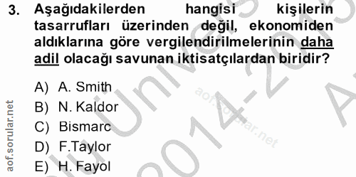 3. soru: Aşağıdakilerden hangisi kişilerin tasarrufları üzerinden değil, ekonomiden aldıklarına göre vergilendirilmelerinin da…
