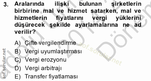 3. soru: Aralarında ilişki bulunan şirketlerin birbirine mal ve hizmet satarken, mal ve hizmetlerin fiyatlarını vergi yüklerin…