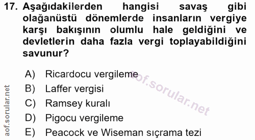 17. soru: Aşağıdakilerden hangisi savaş gibi olağanüstü dönemlerde insanların vergiye karşı bakışının olumlu hale geldiğini ve…