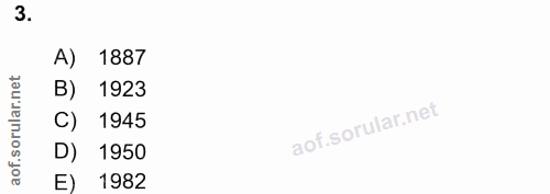 3. soru: A) 1887 B) 1923 1945 D) 1950 E) 1982
