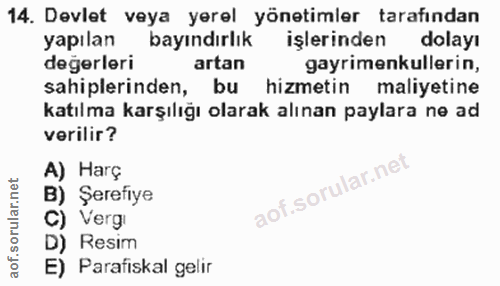 14. soru: Devlet veya yerel yönetimler tarafından yapılan bayındırlık işlerinden dolayı değerleri artan gayrimenkullerin, sahip…