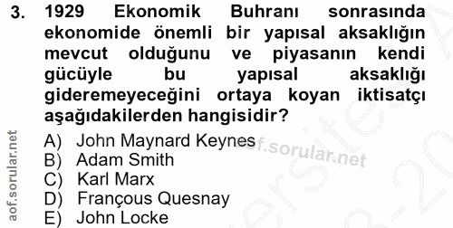 3. soru: 1929 Ekonomik Buhranı sonrasinda ekonomide önemli bir yapısal aksaklığın mevcut olduğunu ve piyasanın kendi gücüyle b…