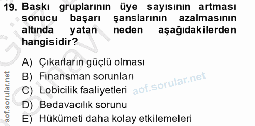 19. soru: Baskı gruplarının üye sayisinın artması sonucu başarı şanslarının azalmasının altında yatan neden aşağıdakilerden han…