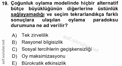 19. soru: Çoğunluk oylama modelinde hiçbir alternatif bütçe büyüklüğünün diğerlerine üstünlük sağlayamadığı ve seçim tekrarland…