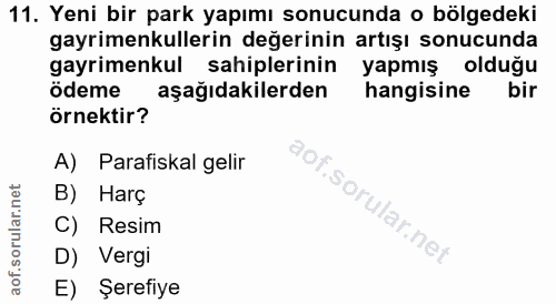 11. soru: Yeni bir park yapımı sonucunda o bölgedeki gayrimenkullerin değerinin artışı sonucunda gayrimenkul sahiplerinin yapmı…