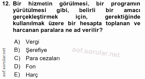 12. soru: Bir hizmetin görülmesi, bir programin yürütülmesi gibi, belirli bir amacı gerçekleştirmek için, gerektiğinde kullanıl…