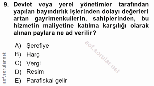 9. soru: Devlet veya yerel yönetimler tarafından yapılan bayındırlık işlerinden dolayı değerleri artan gayrimenkullerin, sahip…