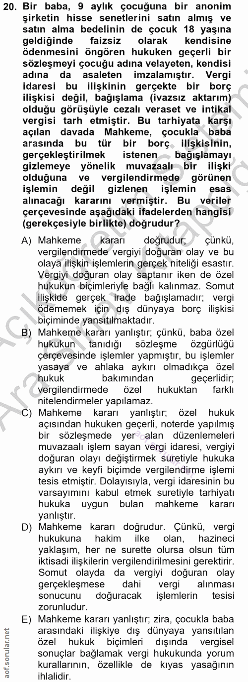 20. soru: Bir baba, 9 aylık çocuğuna bir anonim şirketin hisse senetlerini satın almış ve satın alma bedelinin de çocuk 18 yaşı…