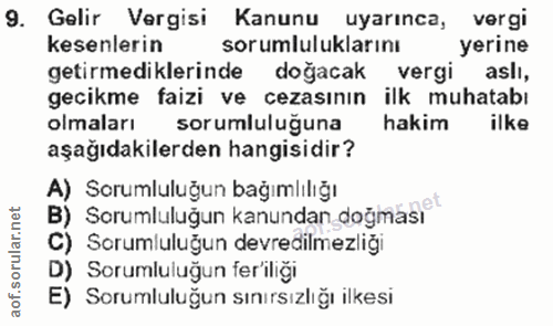 9. soru: Gelir Vergisi Kanunu uyarınca, vergi kesenlerin sorumluluklarını yerine getirmediklerinde doğacak vergi asli, gecikme…