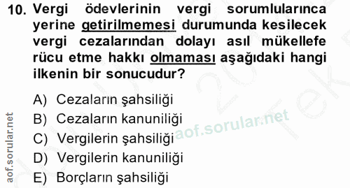 10. soru: Vergi ödevlerinin vergi sorumlularınca yerine getirilmemesi durumunda kesilecek vergi cezalarından dolayı asıl mükell…