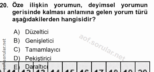 20. soru: Öze ilişkin yorumun, deyimsel yorumun gerisinde kalması anlamına gelen yorum türü aşağıdakilerden hangisidir? A) Düze…