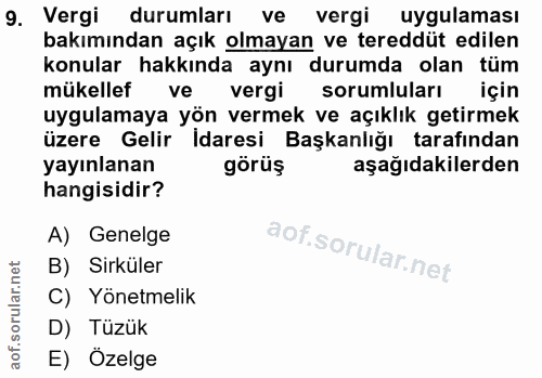 9. soru: Vergi durumları ve vergi uygulaması bakımından açık olmayan ve tereddüt edilen konular hakkında aynı durumda olan tüm…