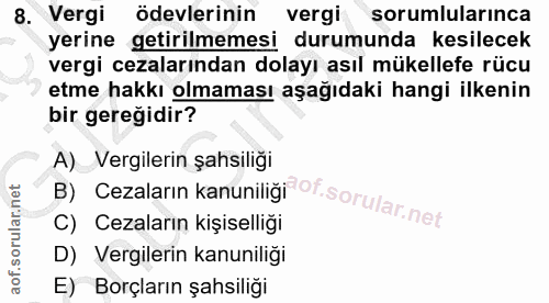 8. soru: Vergi ödevlerinin vergi sorumlularınca yerine getirilmemesi durumunda kesilecek vergi cezalarından dolayı asıl mükell…