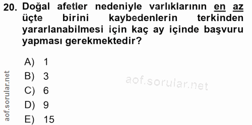 20. soru: Doğal afetler nedeniyle varlıklarının en az üçte birini kaybedenlerin terkinden yararlanabilmesi için kaç ay içinde b…