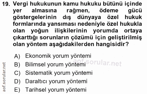 19. soru: Vergi hukukunun kamu hukuku bütünü içinde yer almasina rağmen, ödeme gücu göstergelerinin dış dünyaya özel hukuk form…