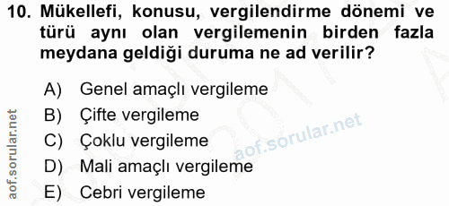 10. soru: Mükellefi, konusu, vergilendirme dönemi ve türü aynı olan vergilemenin birden fazla meydana geldiği duruma ne ad veri…