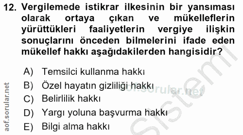 12. soru: Vergilemede istikrar ilkesinin bir yansıması olarak ortaya çıkan ve mükelleflerin yürüttükleri faaliyetlerin vergiye…