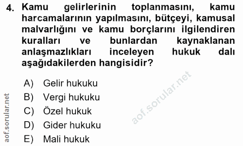 4. soru: Kamu gelirlerinin toplanmasını, kamu harcamalarının yapılmasını, bütçeyi, kamusal malvarlığını ve kamu borçlarını ilg…