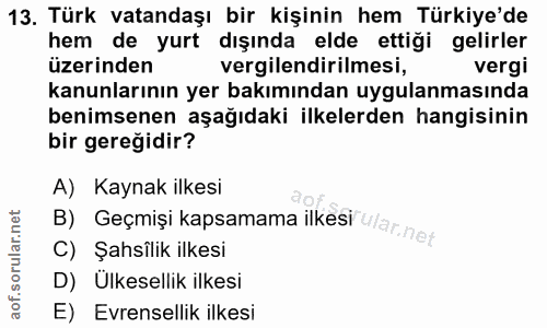 13. soru: Türk vatandaşı bir kişinin hem Türkiye'de hem de yurt dışında elde ettiği gelirler üzerinden vergilendirilmesi, vergi…