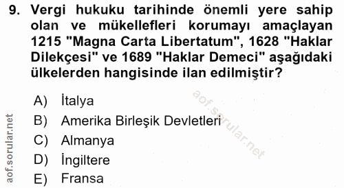 9. soru: Vergi hukuku tarihinde önemli yere sahip olan ve mükellefleri korumayı amaçlayan 1215 "Magna Carta Libertatum", , 162…