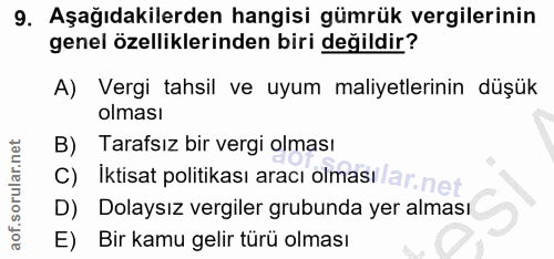 9. soru: Aşağıdakilerden hangisi gümrük vergilerinin genel özelliklerinden biri değildir? A) Vergi tahsil ve uyum maliyetlerin…
