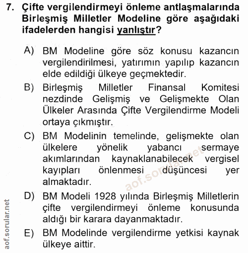 7. soru: Çifte vergilendirmeyi önleme antlaşmalarında Birleşmiş Milletler Modeline göre aşağıdaki ifadelerden hangisi yanlıştı…